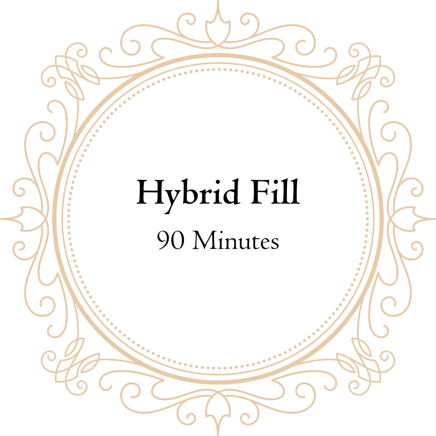 Hybrid Fill | 90 Minutes